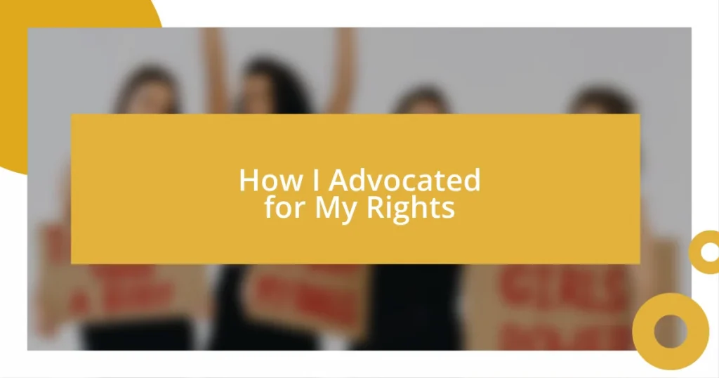 How I Advocated for My Rights