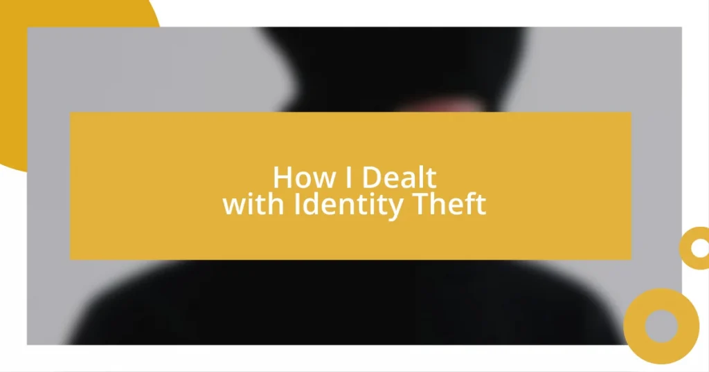 How I Dealt with Identity Theft