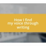 How I find my voice through writing