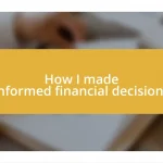 How I made informed financial decisions