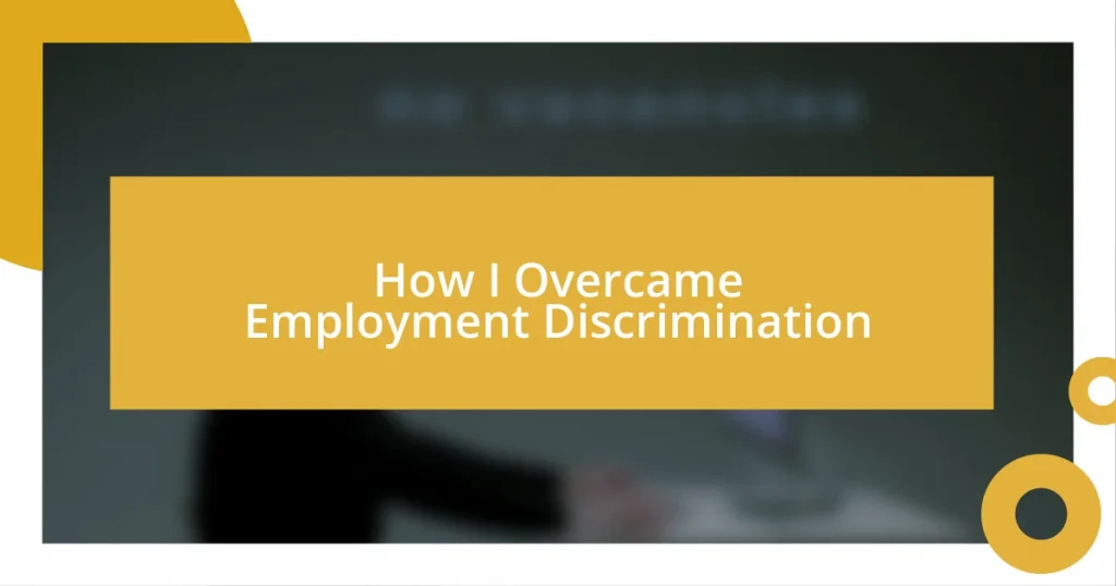 How I Overcame Employment Discrimination