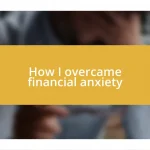 How I overcame financial anxiety