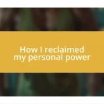 How I reclaimed my personal power