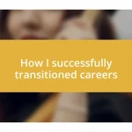 How I successfully transitioned careers