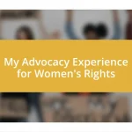 My Advocacy Experience for Women’s Rights