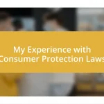 My Experience with Consumer Protection Laws