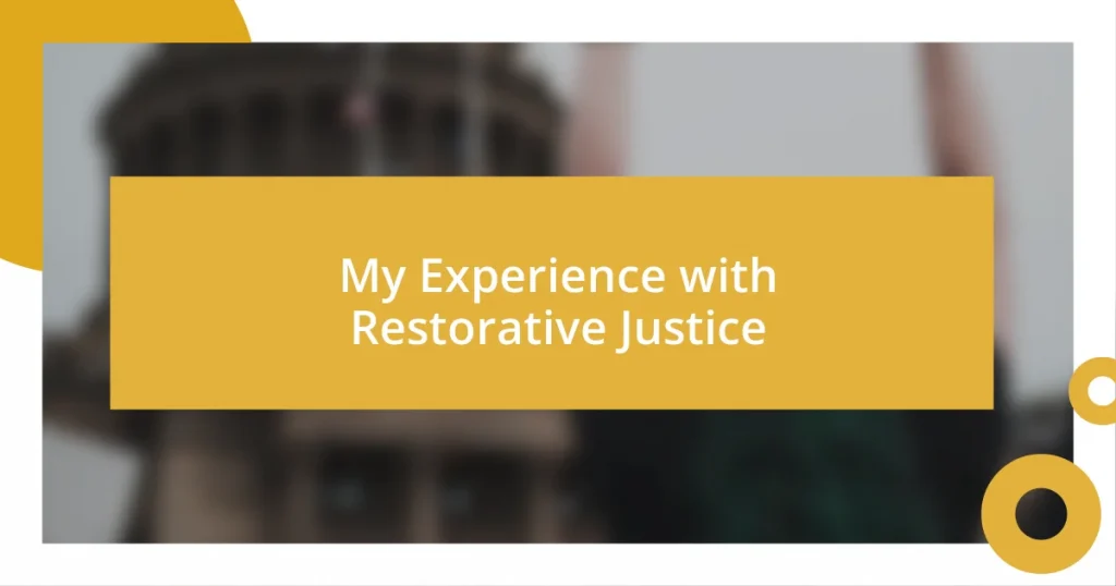 My Experience with Restorative Justice