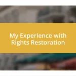 My Experience with Rights Restoration