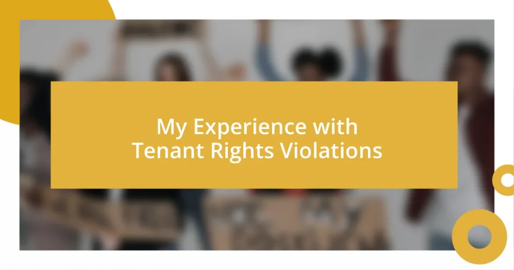 My Experience with Tenant Rights Violations