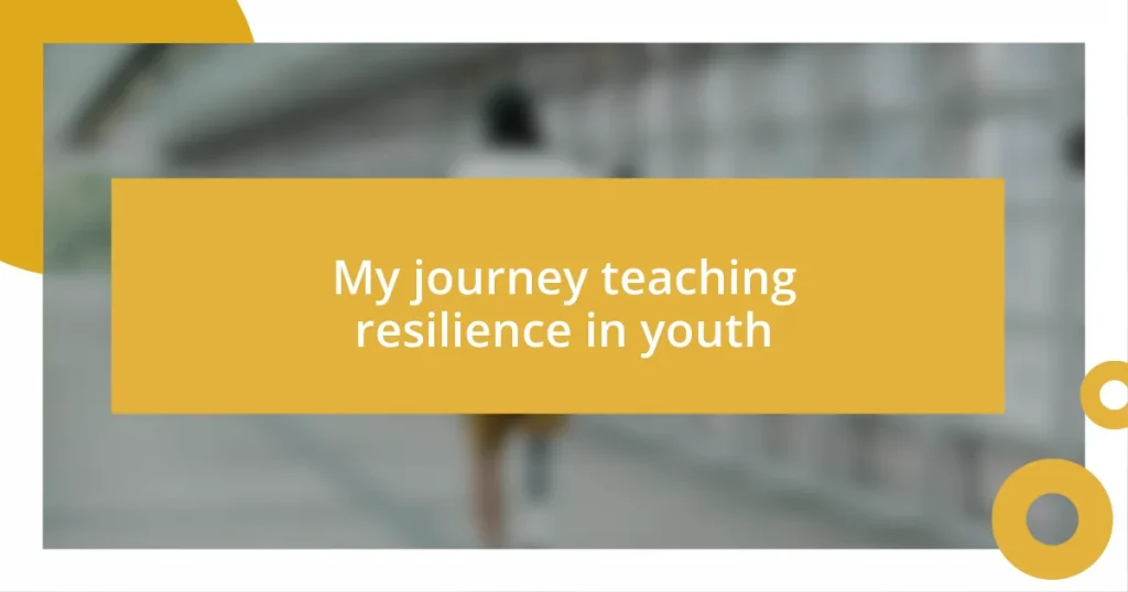 My journey teaching resilience in youth