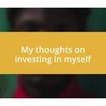 My thoughts on investing in myself