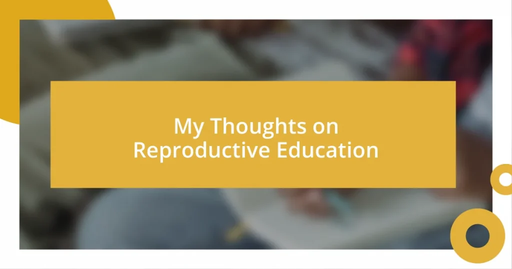 My Thoughts on Reproductive Education