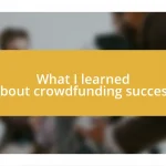 What I learned about crowdfunding success