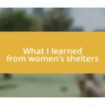 What I learned from women’s shelters